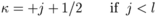 \kappa = +j + 1/2  \qquad  \textrm{ if }\;\; j < l