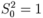 S^2_0=1
